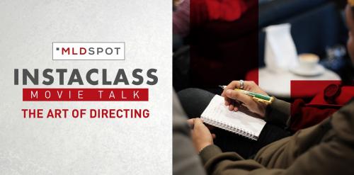 The Art of Directing, MLDSPOT Instaclass Movie Talk